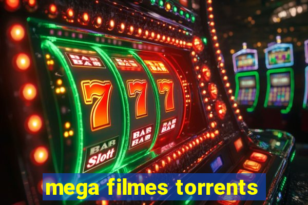 mega filmes torrents